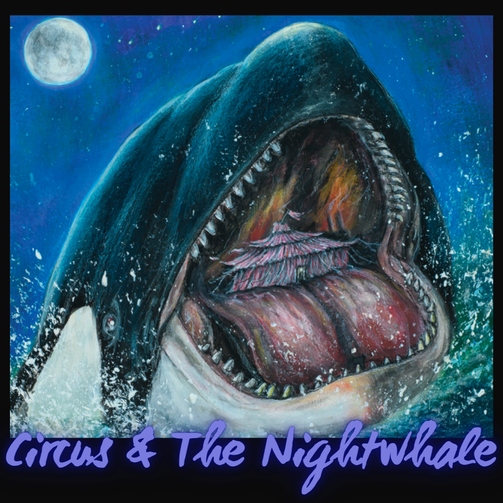 Circus & The Nightwhale